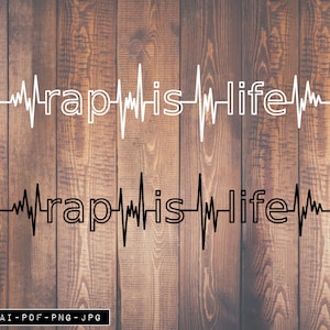 Rap Is Life SVG, Rap, Transparent PNG, JPG, T-shirt Print, Iron On Transfer, High Quality Print, Cricut, Vinyl, Silhouette, Cut File, Svgs
