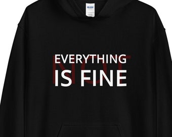 everything is NOT fine Hoodie  Grunge Clothing, Grunge Shirt, Emo, E-girl, E-boy, Goth, Aesthetic Clothing, Aesthetic Shirt, Grunge, Punk
