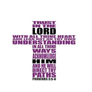 Puede incluir: Texto morado sobre un fondo blanco formando una cruz. El texto dice "Confía en el Señor con todo tu corazón y no te apoyes en tu propia prudencia. Reconócelo en todos tus caminos, y él allanará tus sendas. Proverbios 3:5-6"