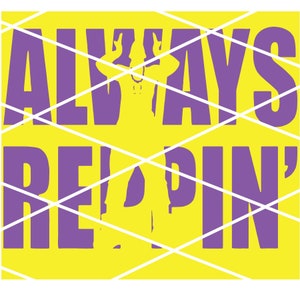 Op de afbeelding: Paarse tekst op een gele achtergrond met de tekst "Always Reppin'" en een silhouet van een persoon in het midden van de tekst.