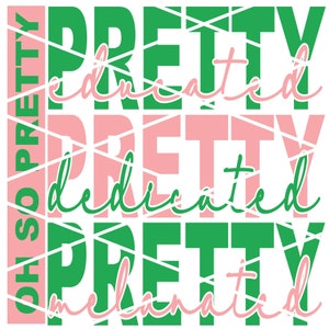 Może przedstawiać: Projekt graficzny z tekstem "Oh so pretty" w kolorze różowym i "Pretty educated" w kolorze zielonym, "Pretty dedicated" w kolorze różowym i "Pretty melanated" w kolorze zielonym.