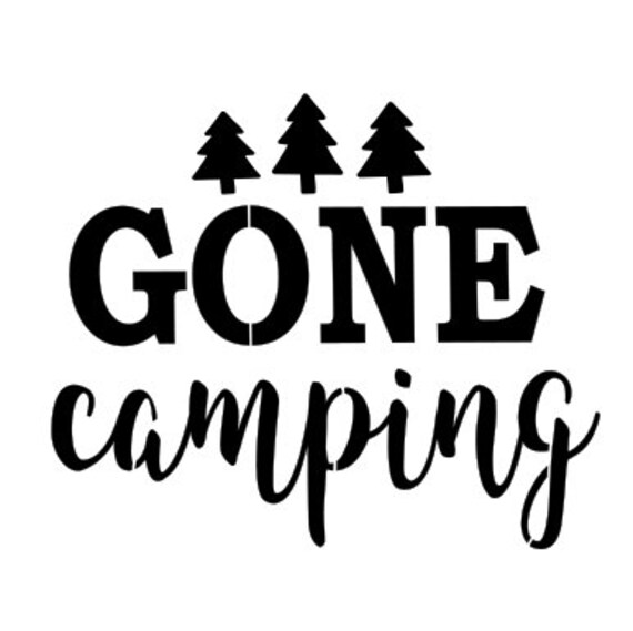 Download Svg Gone Camping For Reusable Stencil Etsy