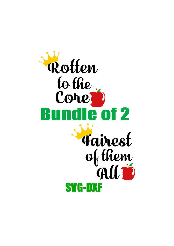 Download Rotten To The Core Svg Fairest Of Them All Svg Disney Svg Etsy