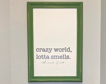 Crazy World Lotta Smells | The Office | The Office Print | The Office Gift | Michael Scott Print | Michael Scott