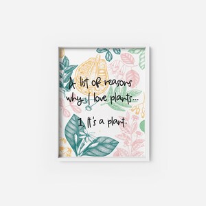 Plant Print | Reasons I Love Plants | Plant Lady | Plant Lady Print | Plant