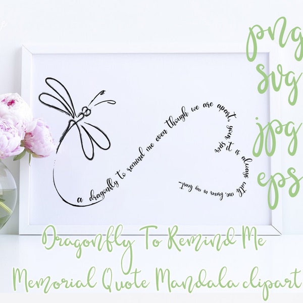 Dragonfly To Remind Me Memorial Quote SVG mandala printable clipart. Eps Pdf Png Jpeg. Memorial gift.