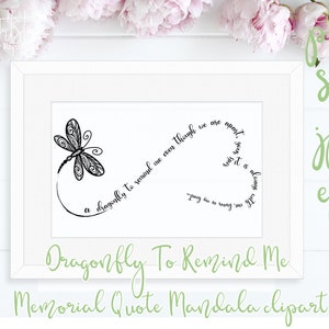 Dragonfly To Remind Me Memorial Quote SVG mandala printable clipart. Eps Pdf Png Jpeg. Memorial gift. image 1