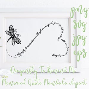 Dragonfly To Remind Me Memorial Quote SVG mandala  printable clipart. Eps Pdf Png Jpeg. Memorial gift.