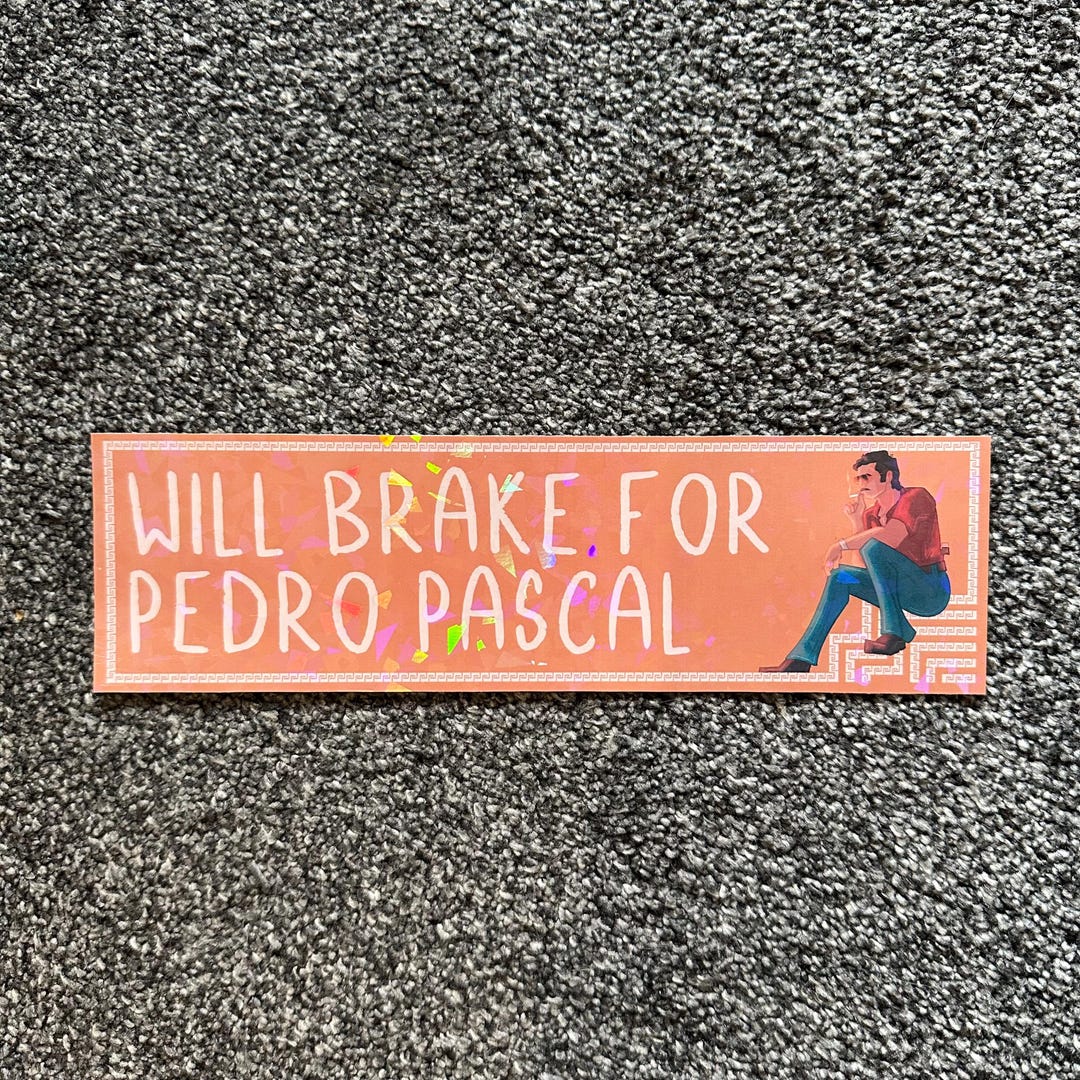 Will Brake for Pedro Pascal Holographic Bumper Sticker - Etsy