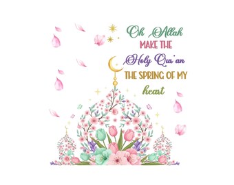 UV DTF Decal Only "Oh Allah make the holy quran the spring of my heart"