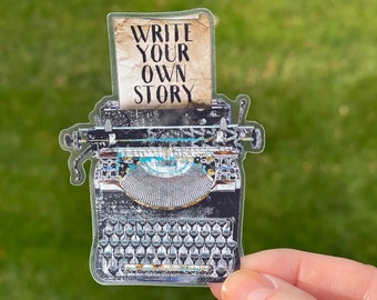Vintage Typewriter Sticker - Retro Writer - Writing - Journaling - Write Your Own Story - Vinyl - Waterproof - Weatherproof -