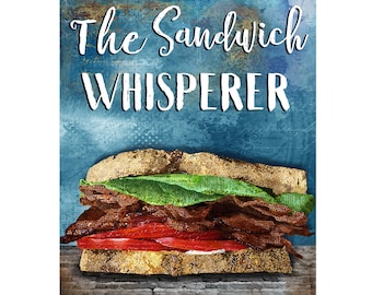 The Sandwich Whisperer Art Print - Rustic Foodie Humor Wall Decor - Funny Bacon Kitchen Bar Watercolor Collage Room Decor - Gifts Under 50