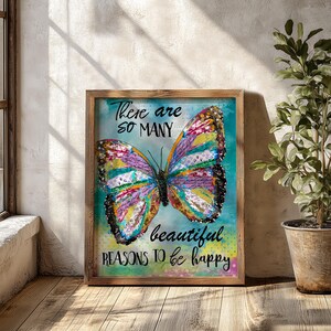Beautiful Reasons Butterfly Art Print - Be Happy Positive Inspirational ...