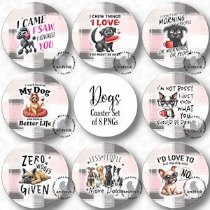Dog Coaster PNG, Bundle of 8, Funny Dog Coaster Design, Sublimation Design, Sarcastic Coaster PNG, Funny Coaster png, Digital Download