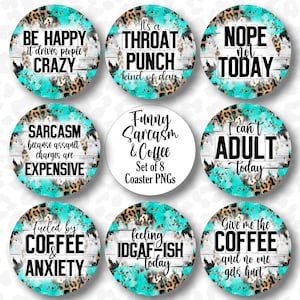 Funny Coaster PNG, Button Pin PNG, Set of 8 Sublimation Designs, Keychain Sayings, Freshener Quotes, Funny, Sarcasm, Coffee, Coaster Bundle