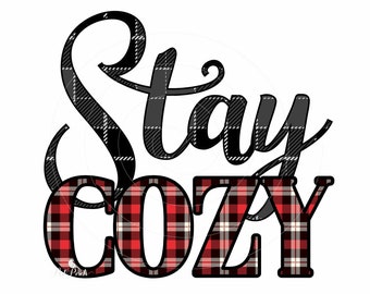 Stay Cozy PNG, Christmas Sublimation Design, Cozy Shirt Design, Winter PNG, Christmas Shirt Design, Digital Download