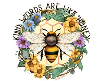 Scripture Shirt Design, Kind Words are Like Honey, Bible Verse PNG, Christian PNG, Honeybee PNG, Sublimation Design, Digital File, Clipart