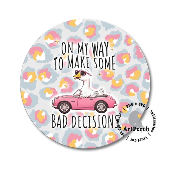 Funny Car Coaster PNG, Bad Decisions Coaster PNG, Sarcastic Coaster PNG, Coaster Sublimation Design, Keychain Design, Digital Download