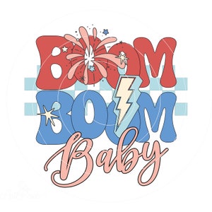 4th of July PNG, Boom Boom Baby PNG, Retro Clipart, Sublimation Design, Fireworks Shirt Design, 4th of July Clipart, Patriotic Shirt PNG
