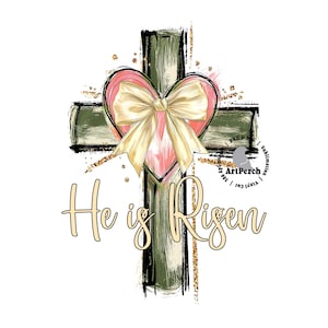 May include: A green watercolor cross with a pink heart and a gold bow. The text "He is Risen" is written below the cross.