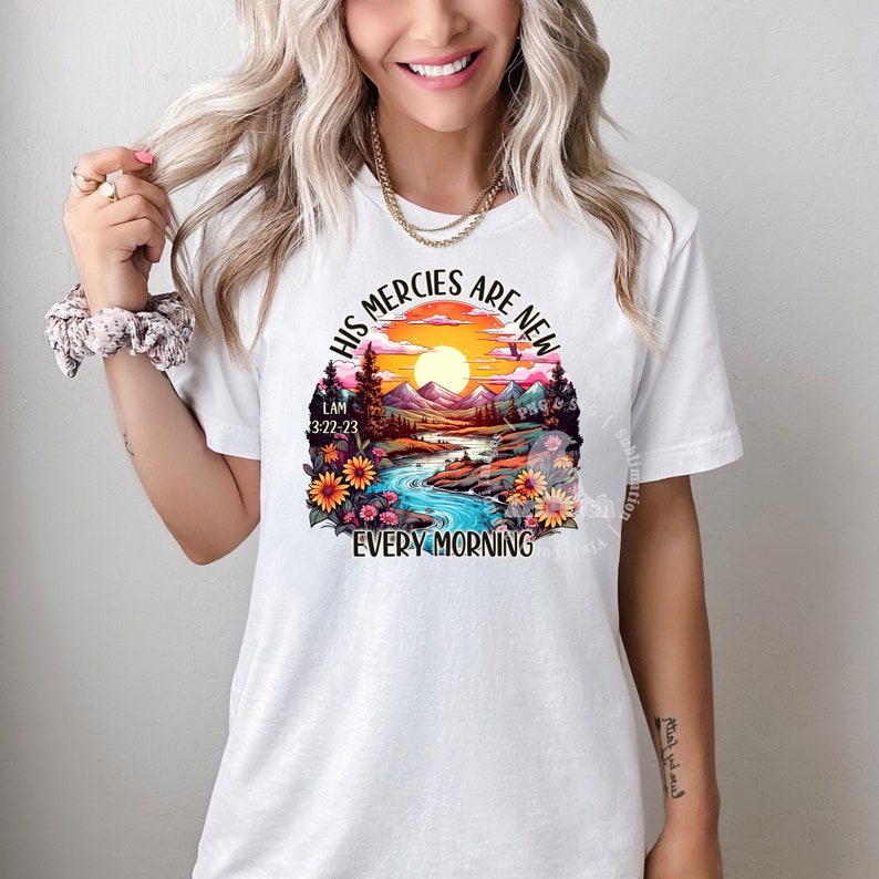 Scripture Shirt Design, His Mercies are New Every Morning, Christian PNG, Bible Verse PNG, Sublimation Design, Digital Download, scripture png, bible verse shirt design, christian shirt design