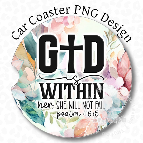 Scripture Car Coaster PNG, God is within Her, Religious Car Coaster PNG, Sublimation Design, Floral Car Coaster PNG, Christian Bible Verse