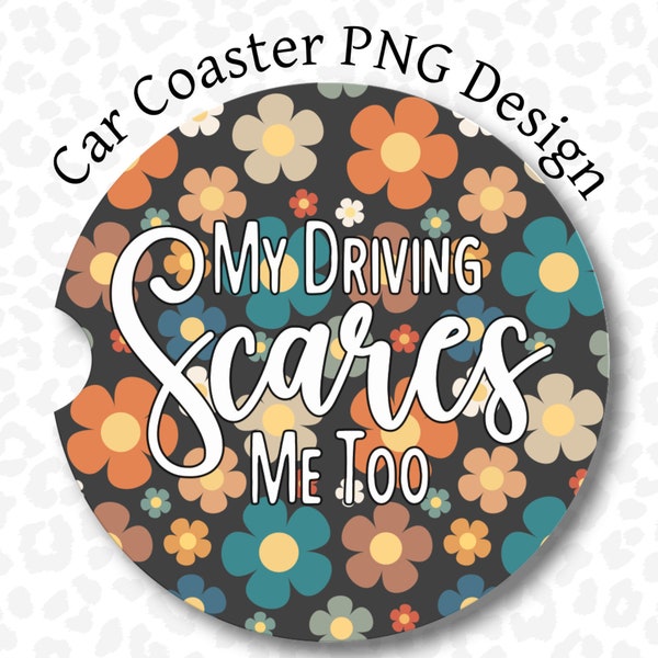 Car Coaster PNG, Retro Car Coaster PNG, Sublimation Design, My Driving Scares Me Too Car Coaster PNG, Retro Car Coaster Clipart
