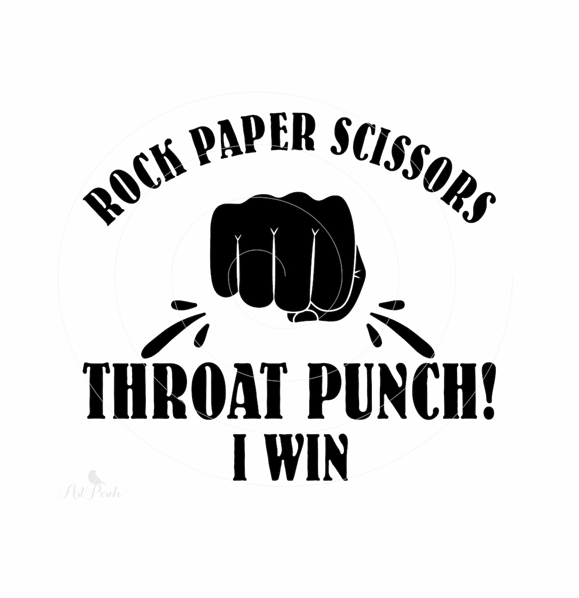 Rock Paper Scissors Throat Punch! I Win - SVG & PNG Design for Instant ...