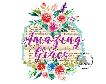 Christian Shirt Graphic, Amazing Grace PNG, Gospel & Christian Music, Sublimation Design, Digital Download, DTF File, Vintage Floral Clipart