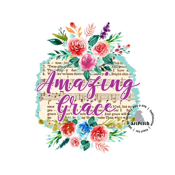 Christian Shirt Graphic, Amazing Grace PNG, Gospel & Christian Music, Sublimation Design, Digital Download, DTF File, Vintage Floral Clipart
