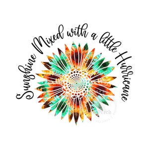 Country Music PNG, Sunshine Mixed with a little Hurricane, Western Shirt Design, Sunflower PNG, Sublimation Design, Digital Download