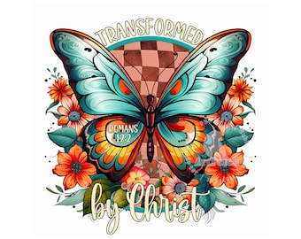 Christian PNG, Transformed by Christ, Scripture Shirt Design, Butterfly PNG, Bible Verse PNG, Sublimation Design, Digital Download