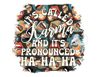 Karma PNG, Karma Shirt Design, Retro PNG, Funny PNG, Sublimation Design, Digital Download