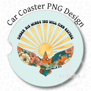 Scripture Car Coaster PNG, Under his Wings, Religious Car Coaster PNG, Sublimation Design, Christian Car Coaster PNG, Digital Download