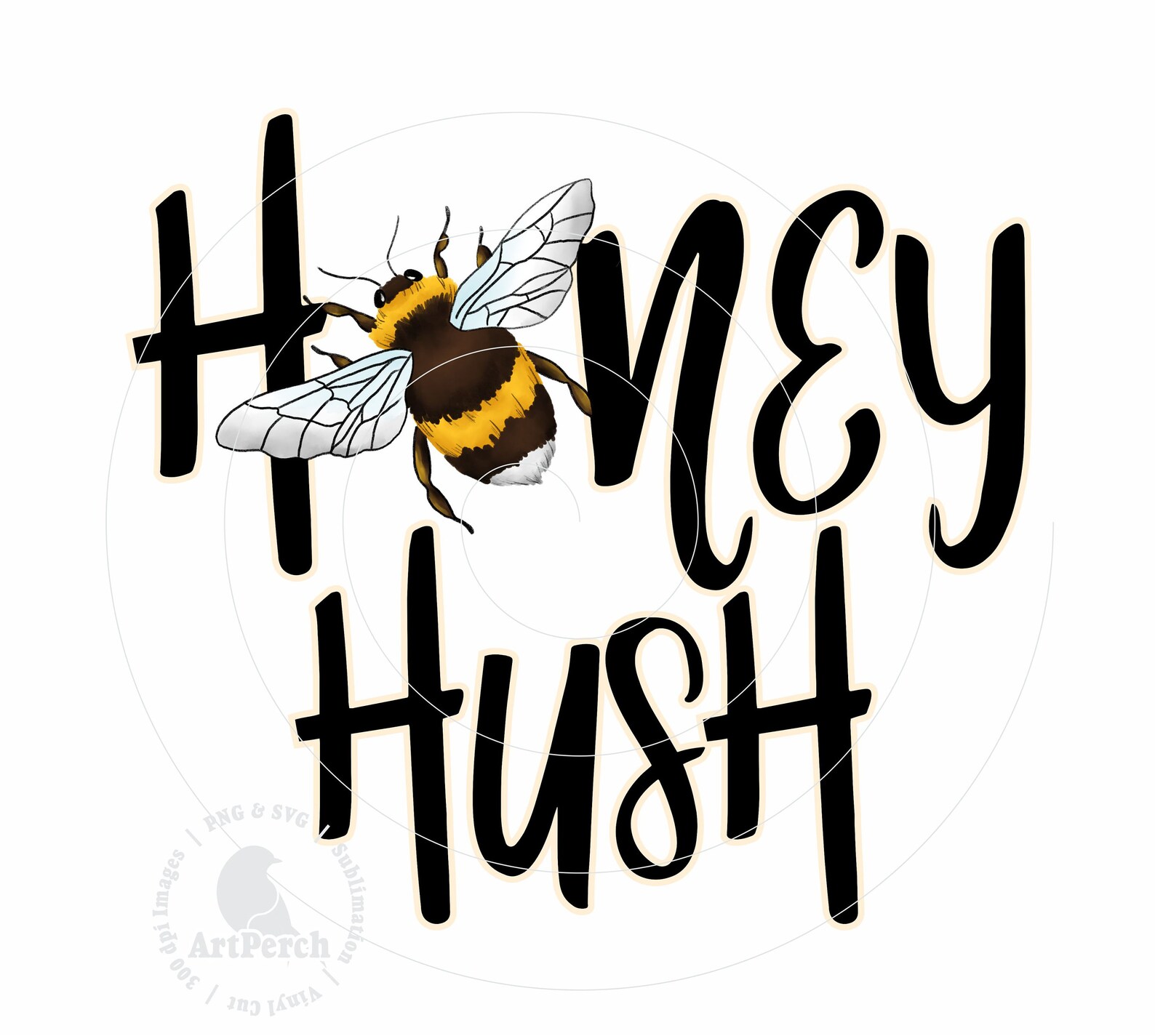 Honey Hush Sublimation PNG Design for Instant Download Etsy