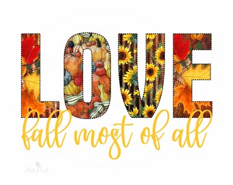 Herfstshirtontwerp, vooral liefde herfst Sublimatie PNG, rustieke pompoenen, herfstbladeren, herfstshirtontwerp, Thanksgiving png