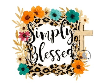 Simply Blessed PNG, Blessed Shirt Design, Leopard Print, Christian PNG, Sublimation PNG, Digital Download, Blessed png, png file, Cross png