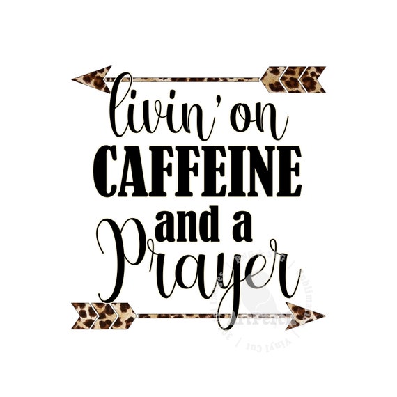 Funny Shirt Design, Prayer PNG, Caffeine PNG, Funny Christian PNG, Leopard Arrow, Sublimation Design, Digital Download