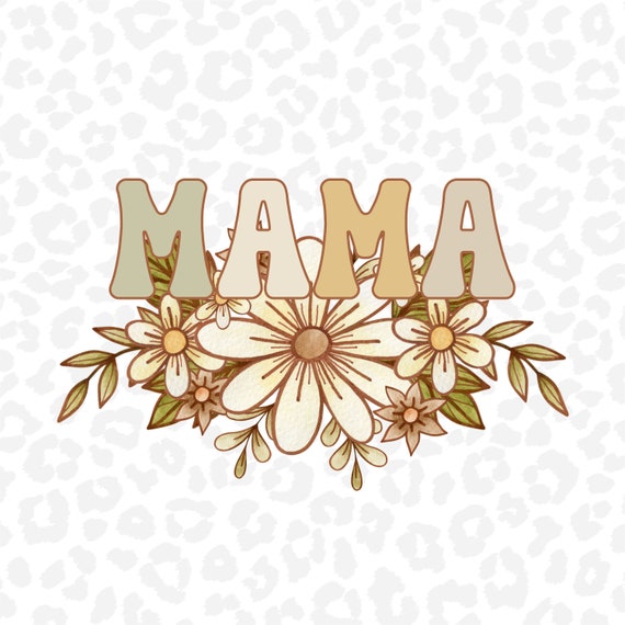 Retro Mama PNG, Sublimation Design, Retro Floral PNG, Mama Shirt Design, Mother's Day, Muted Retro Flowers