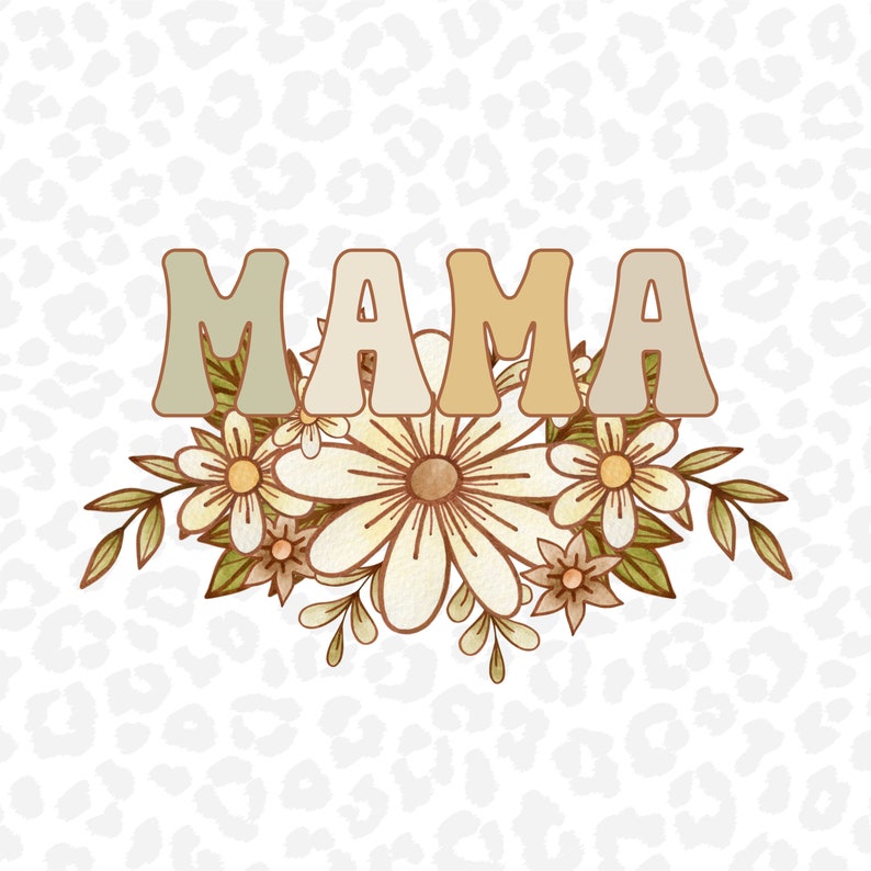 Retro Mama PNG, Sublimation Design, Retro Floral PNG, Mama Shirt Design, Mother's Day, Muted Retro Flowers, mama png, mom png, mother png, mama floral png