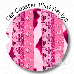 Car Coaster PNG, Pink Brushstroke, Cowgirl Car Coaster PNG, Horseshoe, Cactus, Cowhide, Western Car Coaster PNG, Digital Download