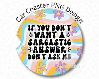 Sarcastic Car Coaster PNG, Retro Car Coaster PNG. Sublimation Design, Funny Car Coaster PNG, Retro Car Coaster Design, Digital Download