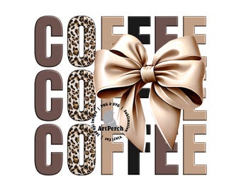 Coffee Shirt Design, Coffee Bow PNG, Leopard Print, Coffee Clipart, Bow Shirt Design, Sublimation Design, Digital Download, DTF
