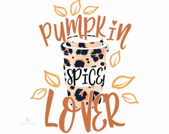 Pumpkin Spice Shirt Design, Pumpkin Spice Lover Sublimation PNG, Autumn Fall, Thanksgiving, Leopard Print, Digital Download