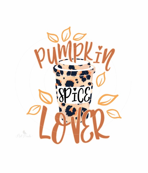 Pumpkin Spice Shirt Design, Pumpkin Spice Lover Sublimation PNG, Autumn Fall, Thanksgiving, Leopard Print, Digital Download