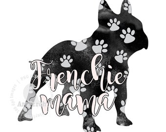 Frenchie Mama PNG, French Bulldog Shirt Design, Dog Mama PNG, Sublimation Design, Digital Download