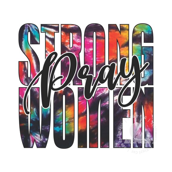 Pray PNG, Christian PNG, Religious PNG, Strong Women Shirt Design, Tie Dye Pattern, Sublimation Design, Digital Download