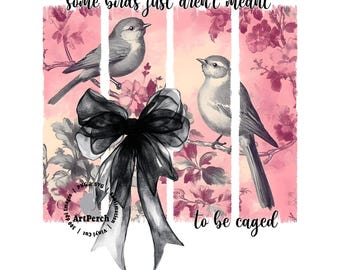 Bird Shirt Design, French Toile Pattern, Bird Bow PNG, Positive Quote, Bird Saying, Sublimation Design, Digital Download, Brushstroke