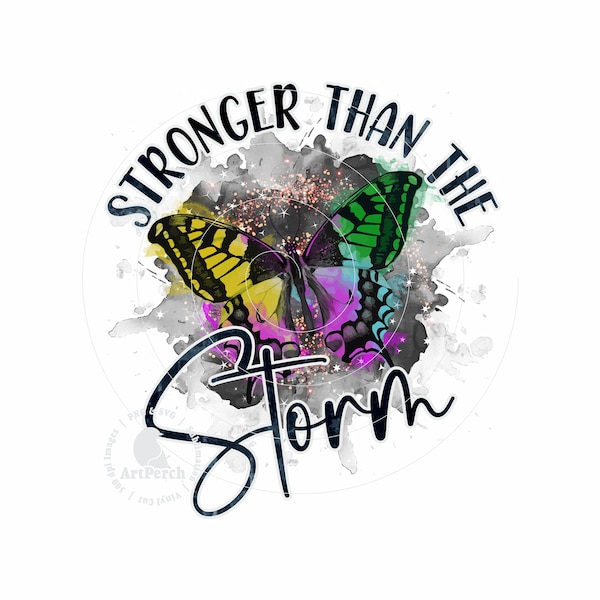 Stronger than the Storm Sublimation PNG Design - Butterfly, Rainbow Watercolor - Instant Download