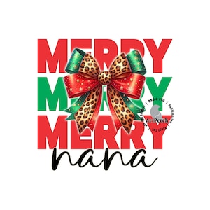 Merry Nana Bow PNG, Merry Nana Shirt Design, Christmas PNG, Nana PNG, Christmas Clipart, Nana Clipart, Sublimation Design, Digital Download